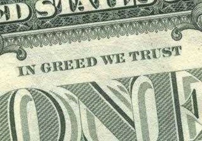 In-Greed-We-Trust
